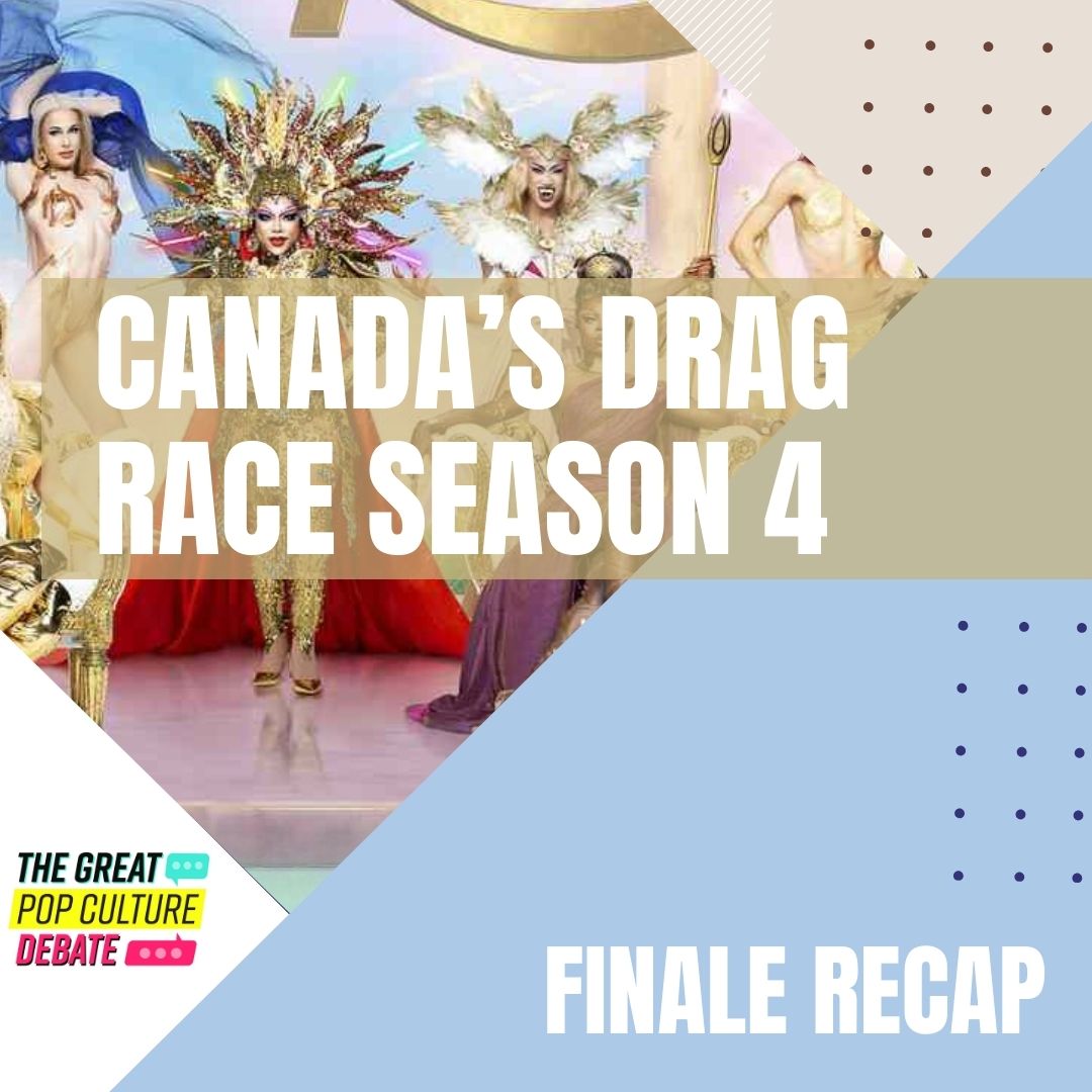 Canada's Drag Race 4 Finale Recap