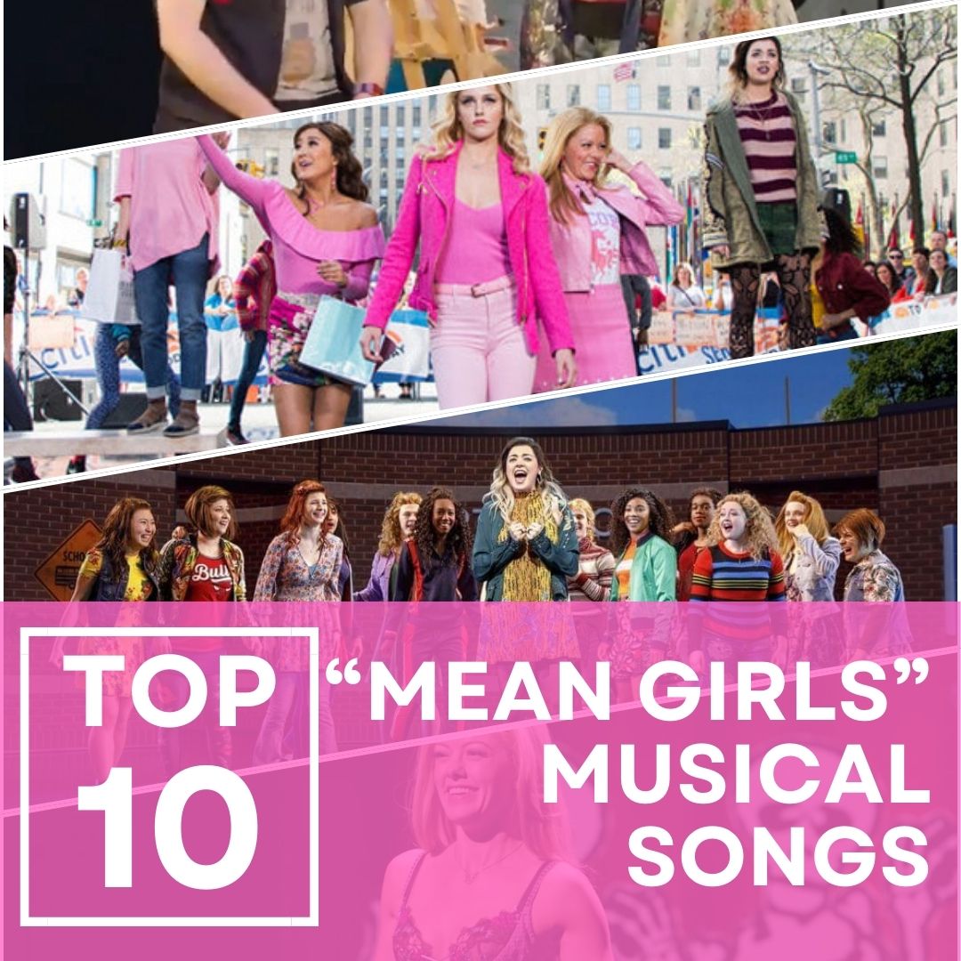 Top 10 Mean Girls Musical Songs