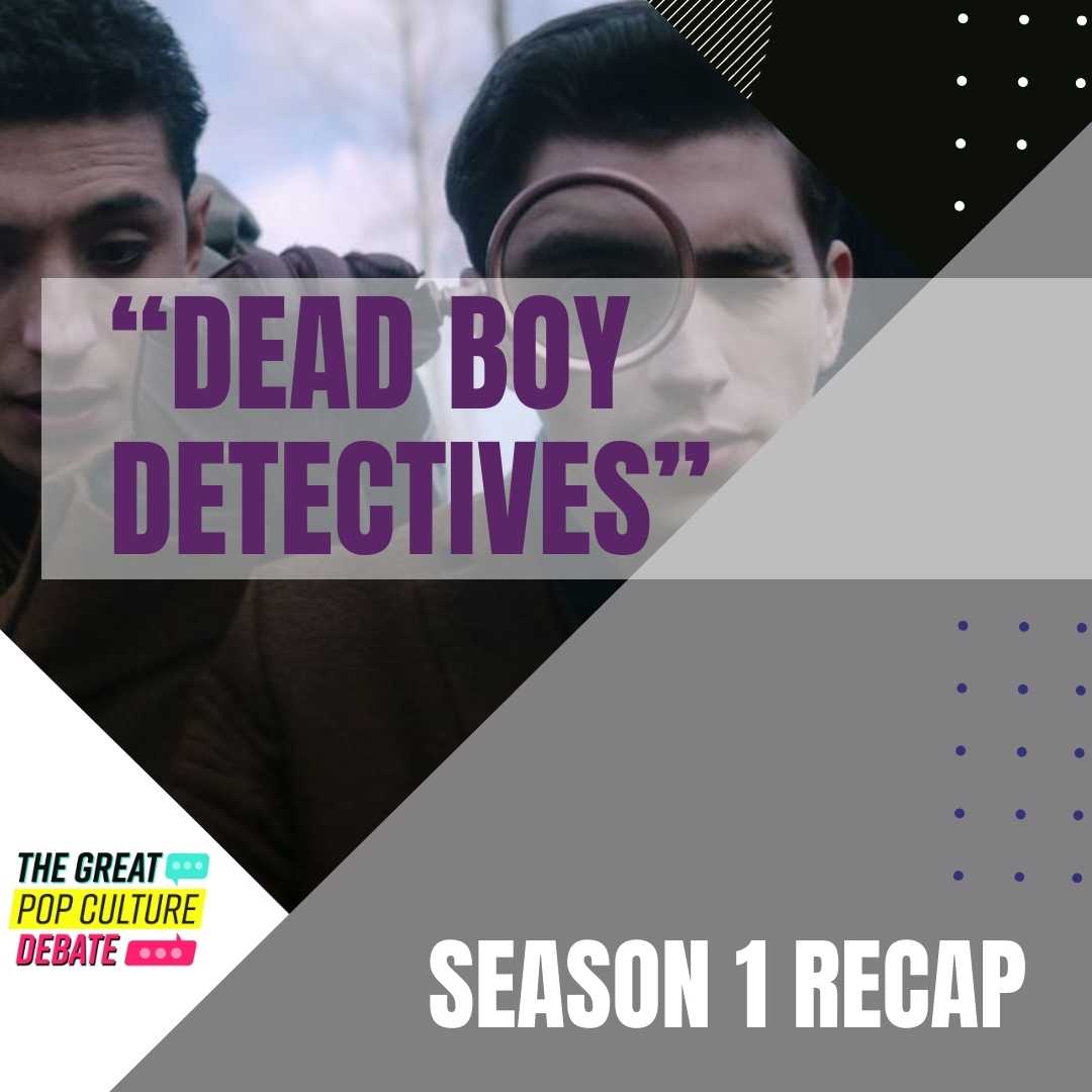 Dead Boy Detectives S1 Recap